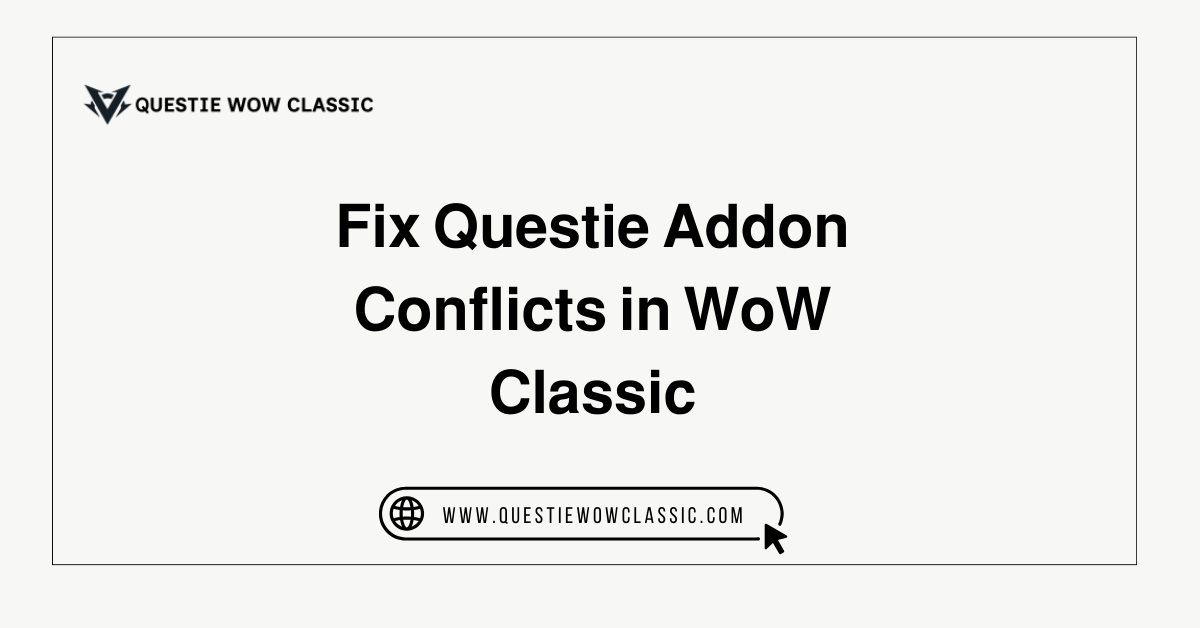 Fix Questie Addon Conflicts in WoW Classic