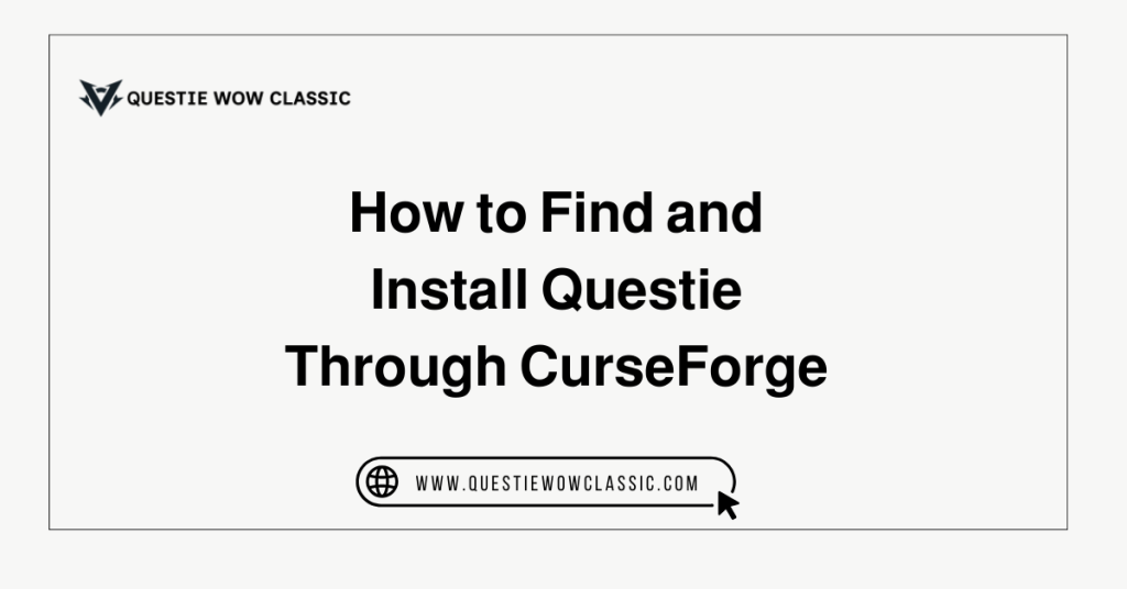 How to Find and Install Questie Through CurseForge