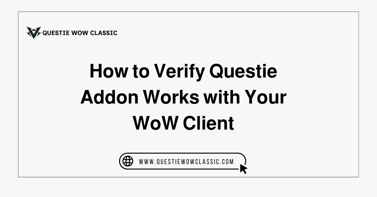 How to Verify Questie Addon Works with Your WoW Client