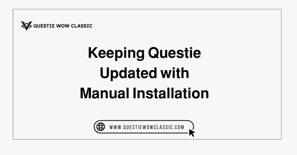 Keeping Questie Updated with Manual Installation