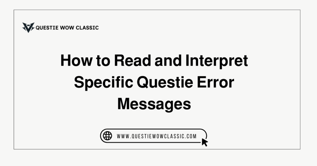 Read and Interpret Specific Questie Error Messages