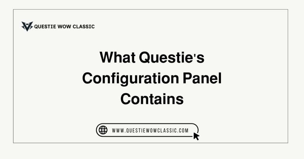 What Questie's Configuration Panel Contains
