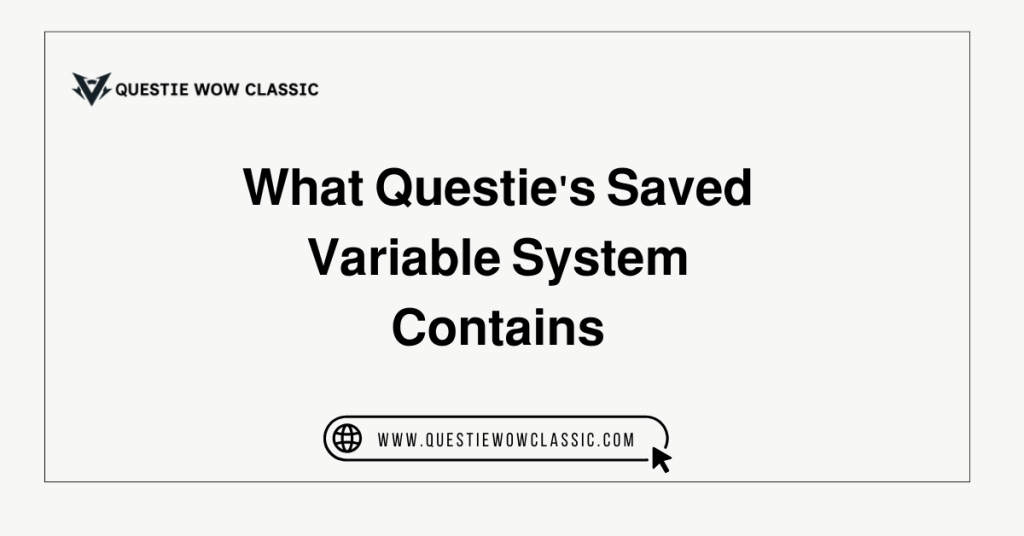 What Questie's Saved Variable System Contains