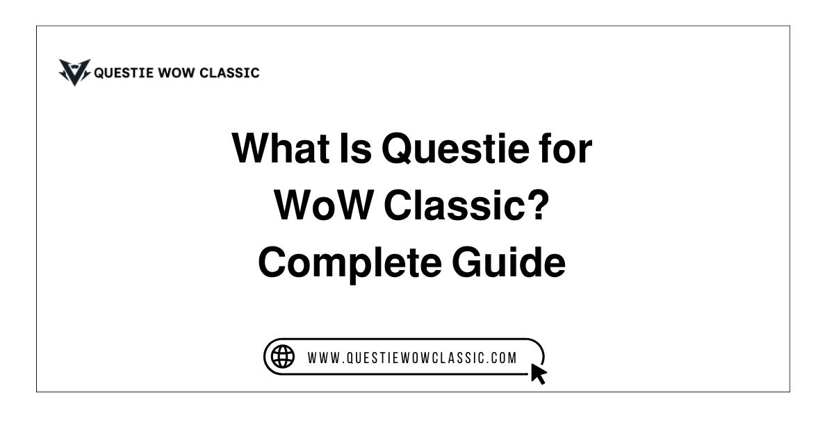 What is Questie for wow classic complete guide