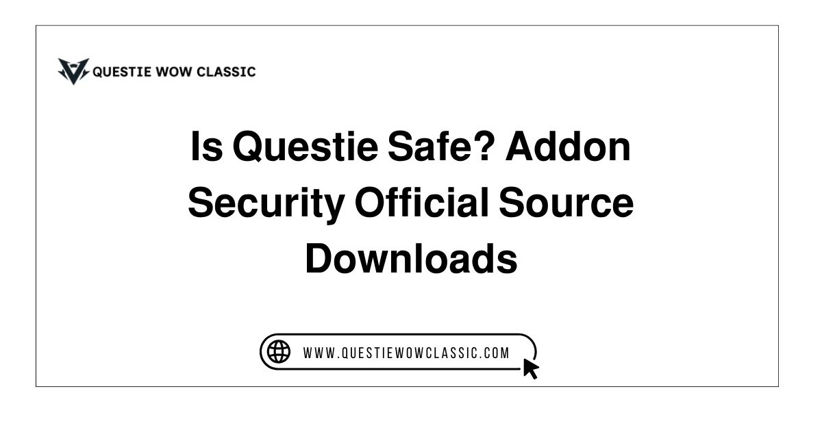is questie safe addon security official source downloads